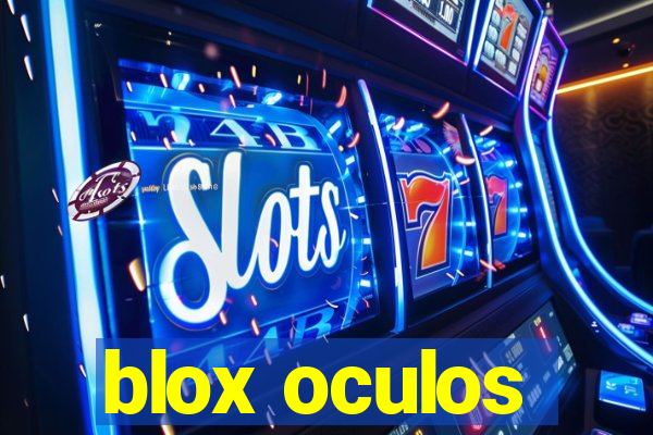 blox oculos